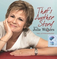 That's Another Story - The Autobiography written by Julie Walters performed by Julie Walters on CD (Abridged)